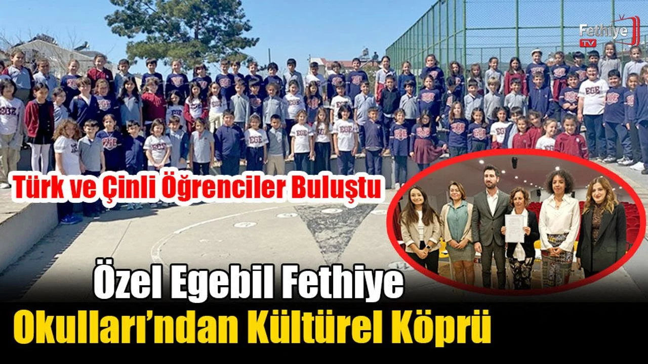 Özel Egebil Fethiye Okulları’ndan Kültürel Köprü