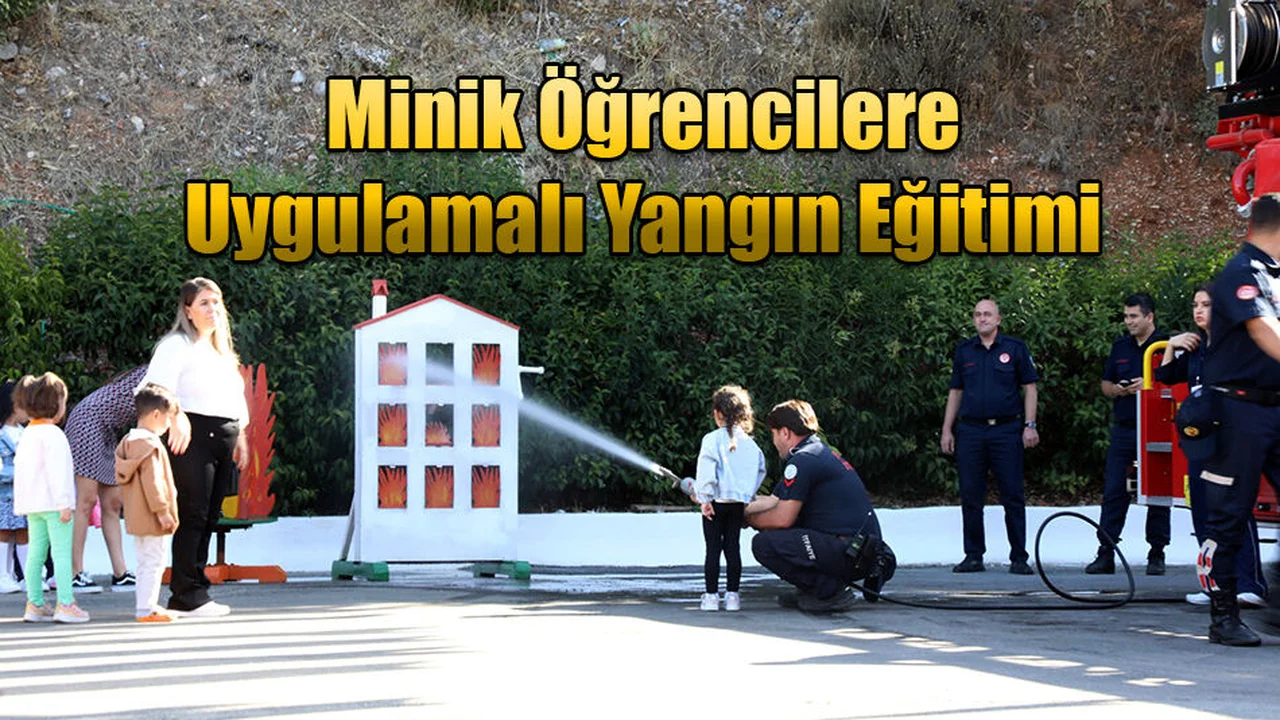 Minik Öğrencilere Uygulamalı Yangın Eğitimi