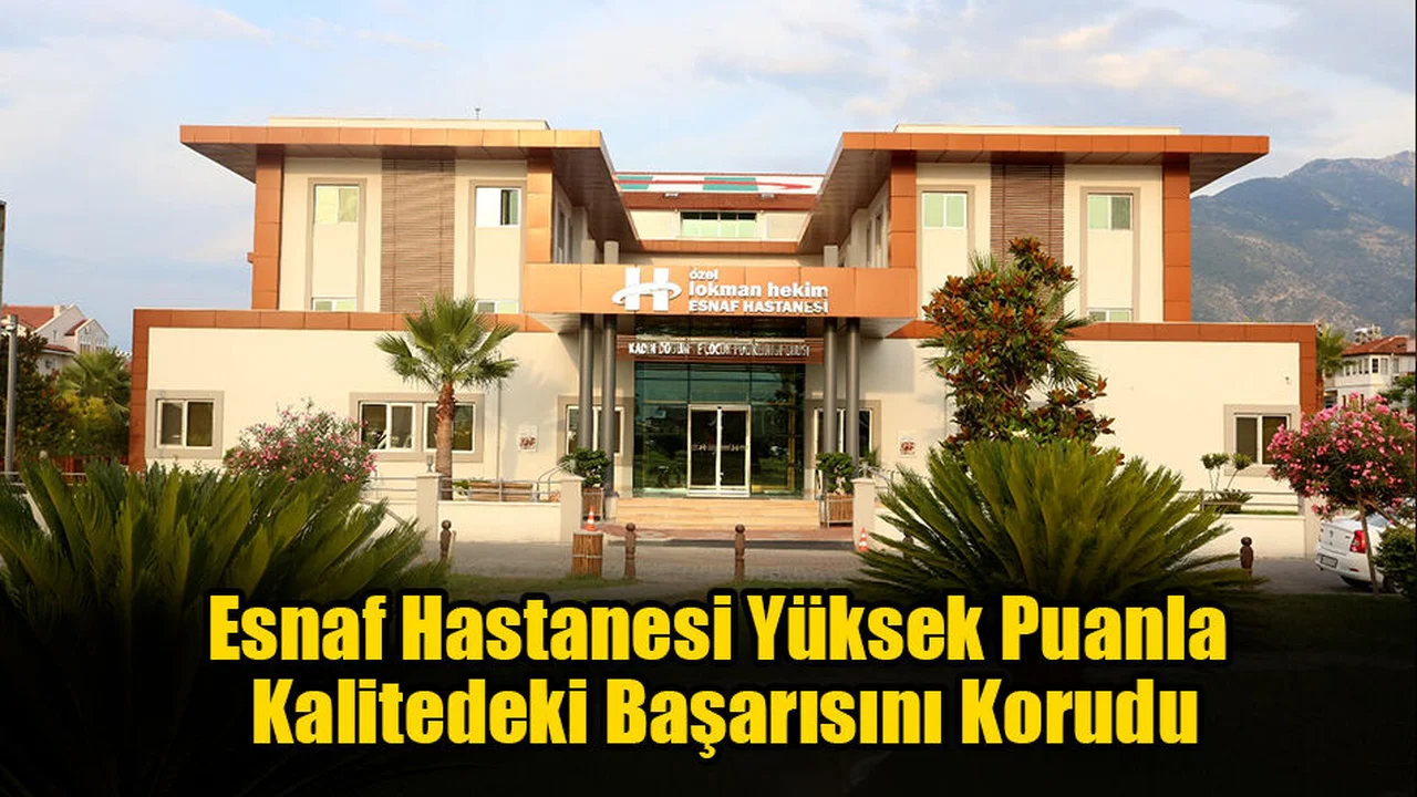 Esnaf Hastanesi Yüksek Puanla Kalitedeki Başarısını Korudu