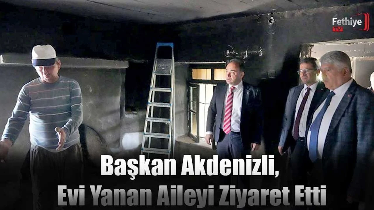 Başkan Akdenizli, Evi Yanan Aileyi Ziyaret Etti