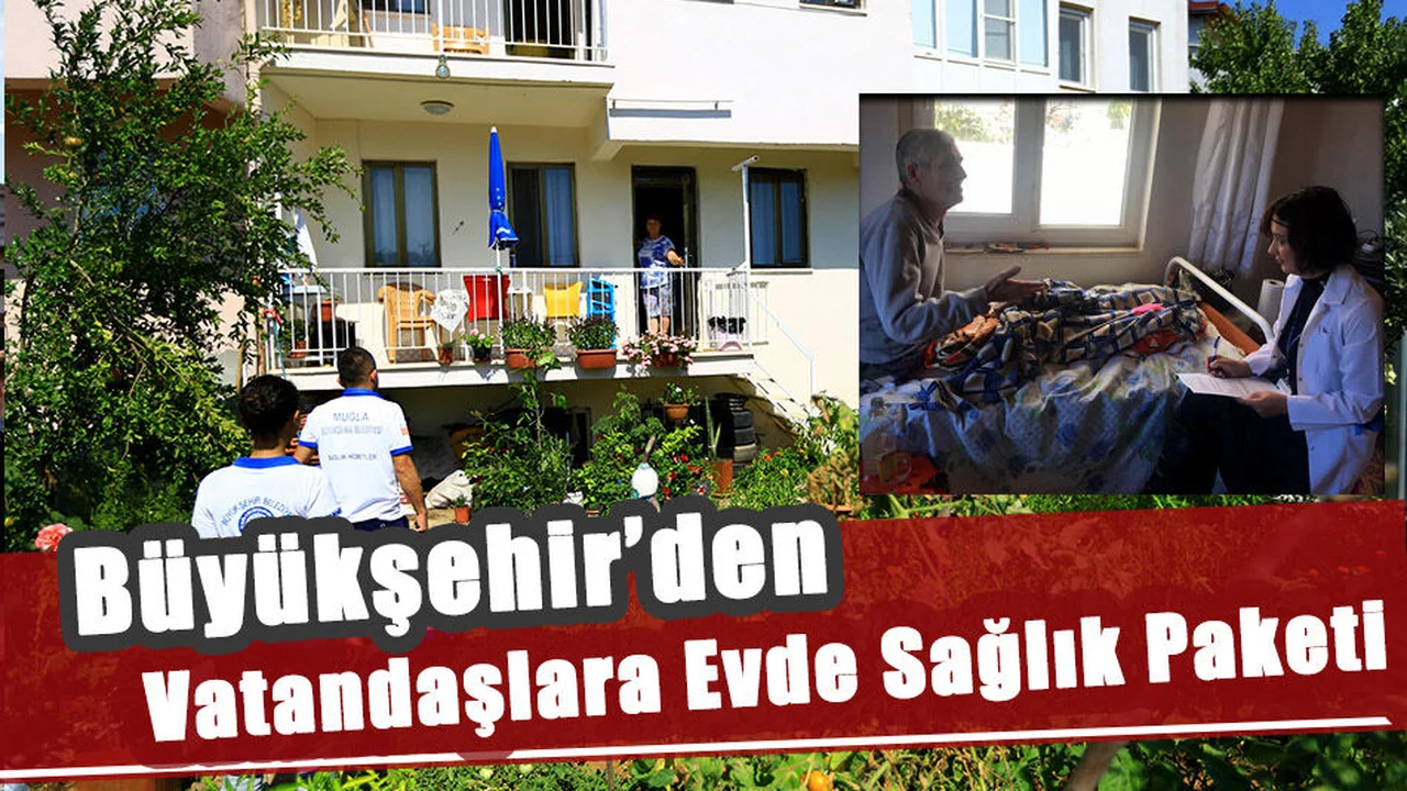Büyükşehir’den Vatandaşlara Evde Sağlık Paketi