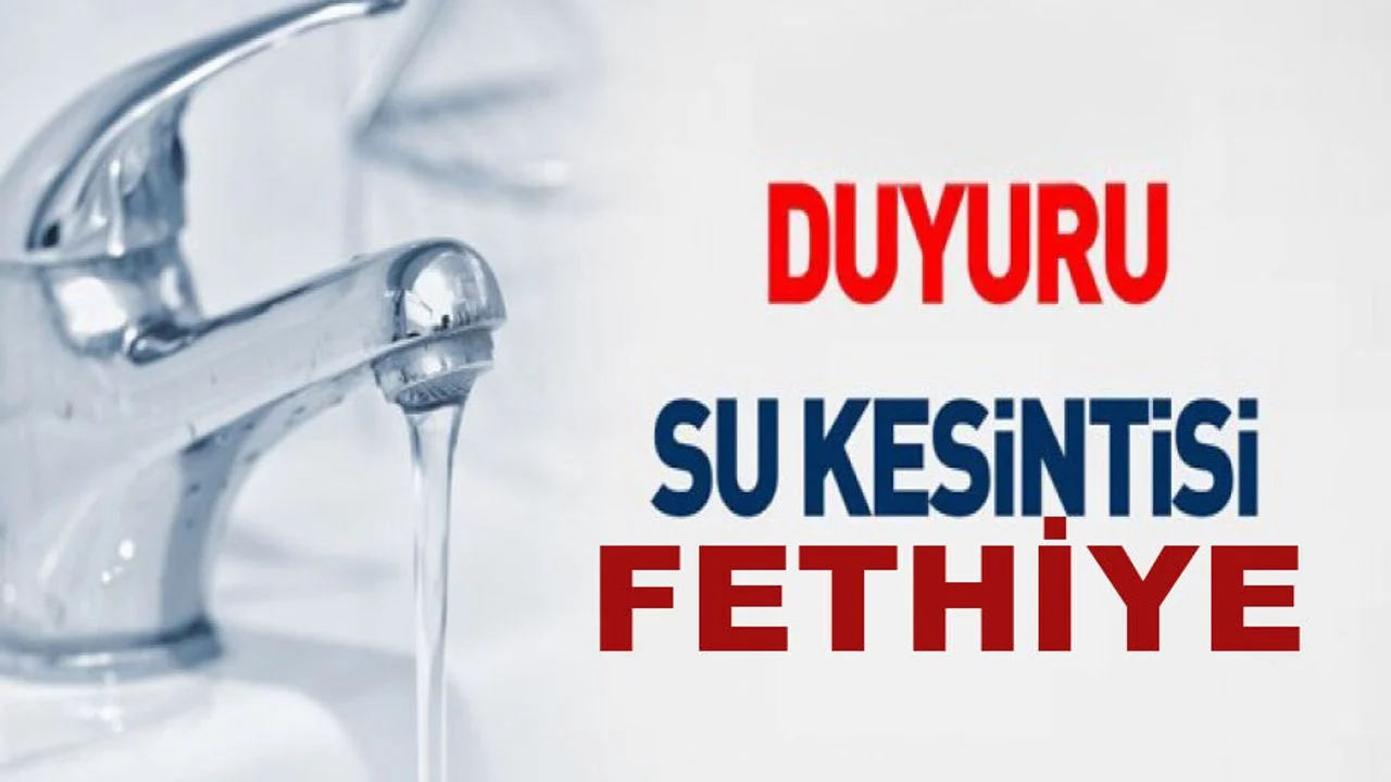 Fethiye Güncel Su Kesintileri - 2025