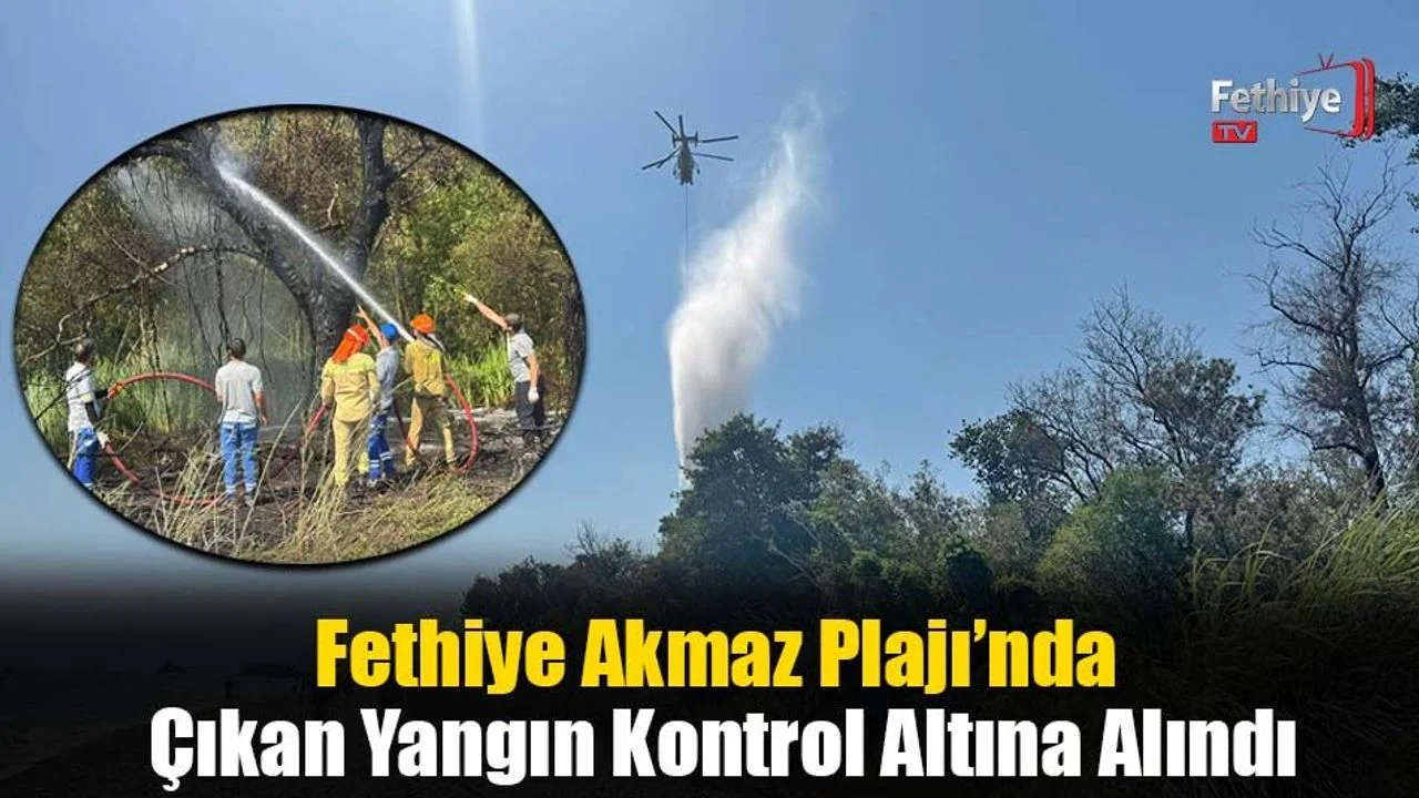 Fethiye Akmaz Plajı’nda Çıkan Yangın Kontrol Altına Alındı