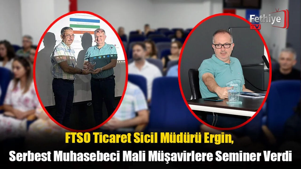 FTSO Ticaret Sicil Müdürü Ergin, Serbest Muhasebeci Mali Müşavirlere Seminer Verdi