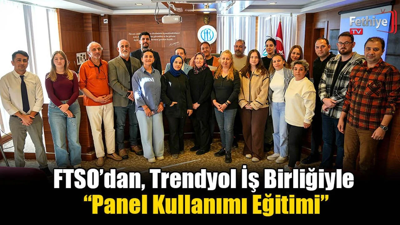FTSO’dan, Trendyol İş Birliğiyle “Panel Kullanımı Eğitimi”