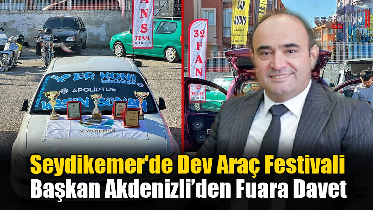 Seydikemer'de Dev Araç Festivali…