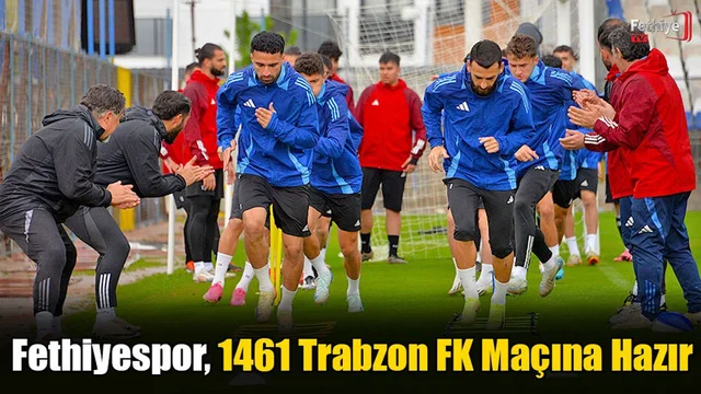 Fethiyespor, 1461 Trabzon FK Maçına Hazır