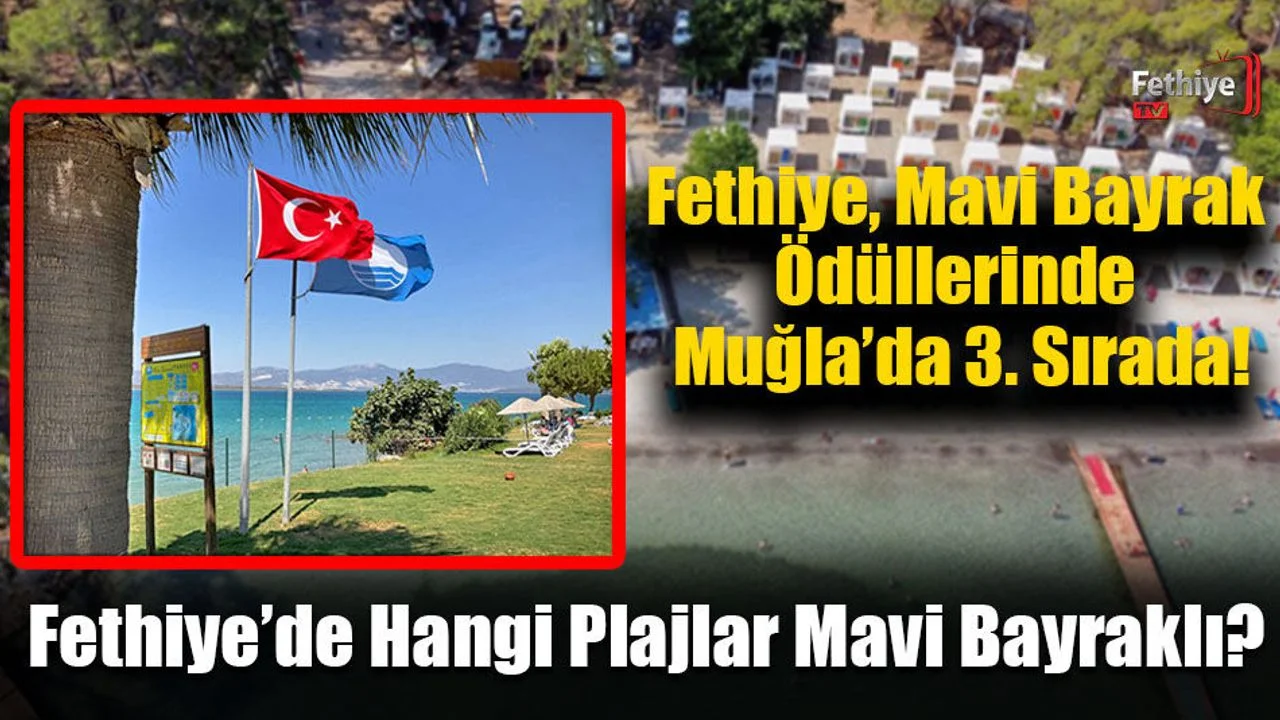 Fethiye, Mavi Bayrak Ödüllerinde Muğla’da 3. Sırada!