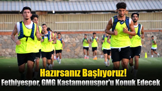 Fethiyespor, GMG Kastamonuspor'u Konuk Edecek