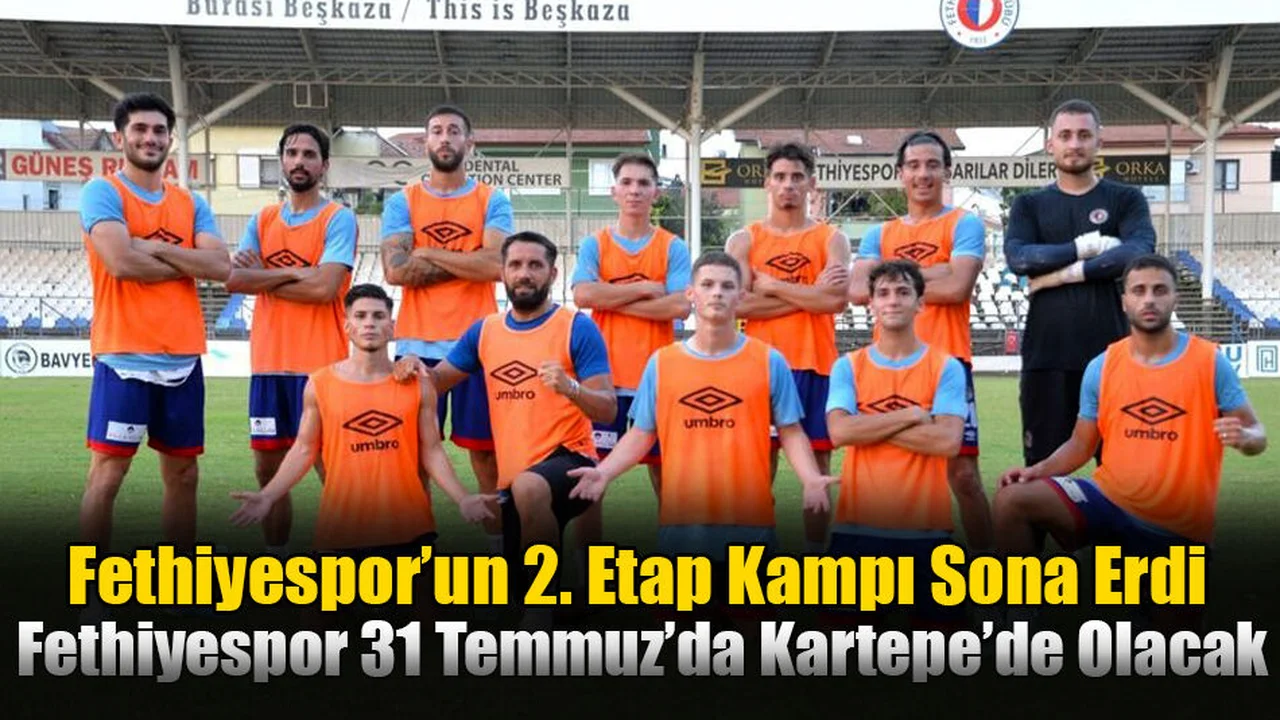 Fethiyespor’un 2. Etap Kampı Sona Erdi