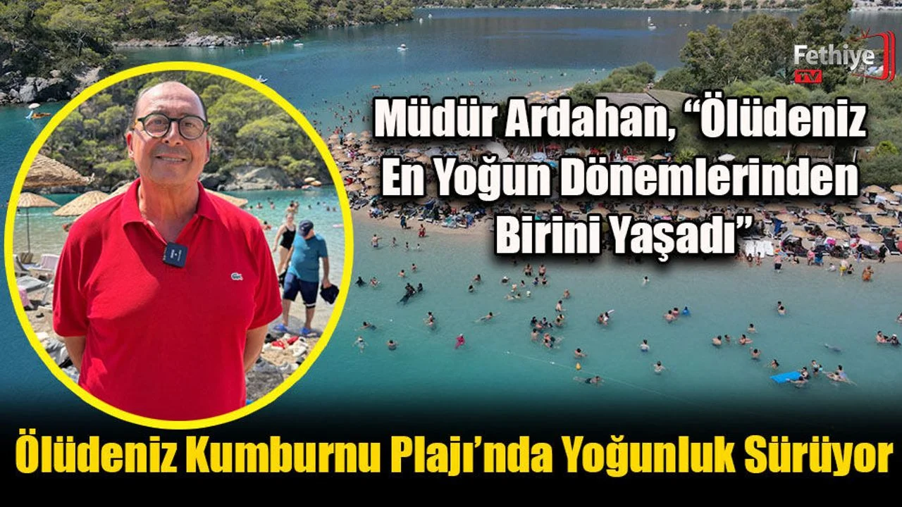 Ölüdeniz Kumburnu Plajı’nda Yoğunluk Sürüyor
