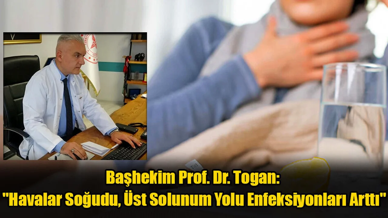"Havalar Soğudu, Üst Solunum Yolu Enfeksiyonları Arttı"