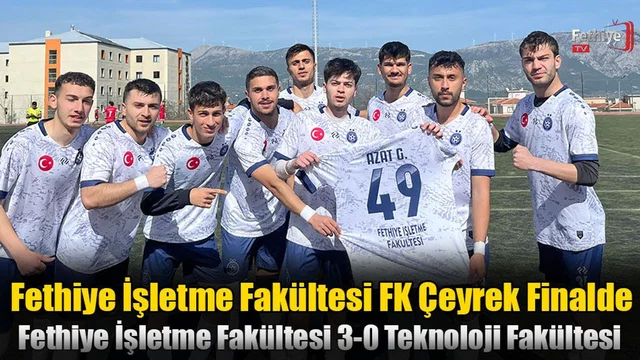 Fethiye İşletme Fakültesi FK Çeyrek Finalde