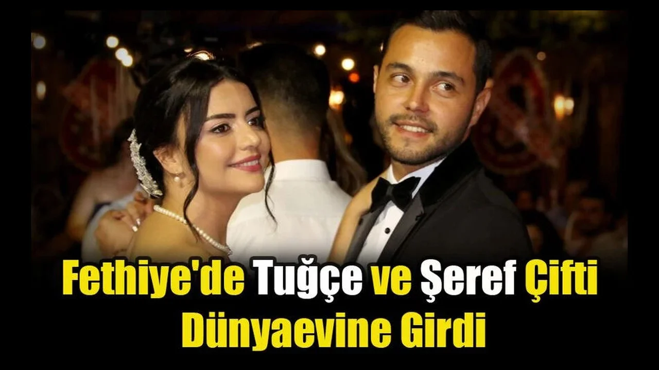 Fethiye'de Tuğçe ve Şeref Çifti Dünyaevine Girdi