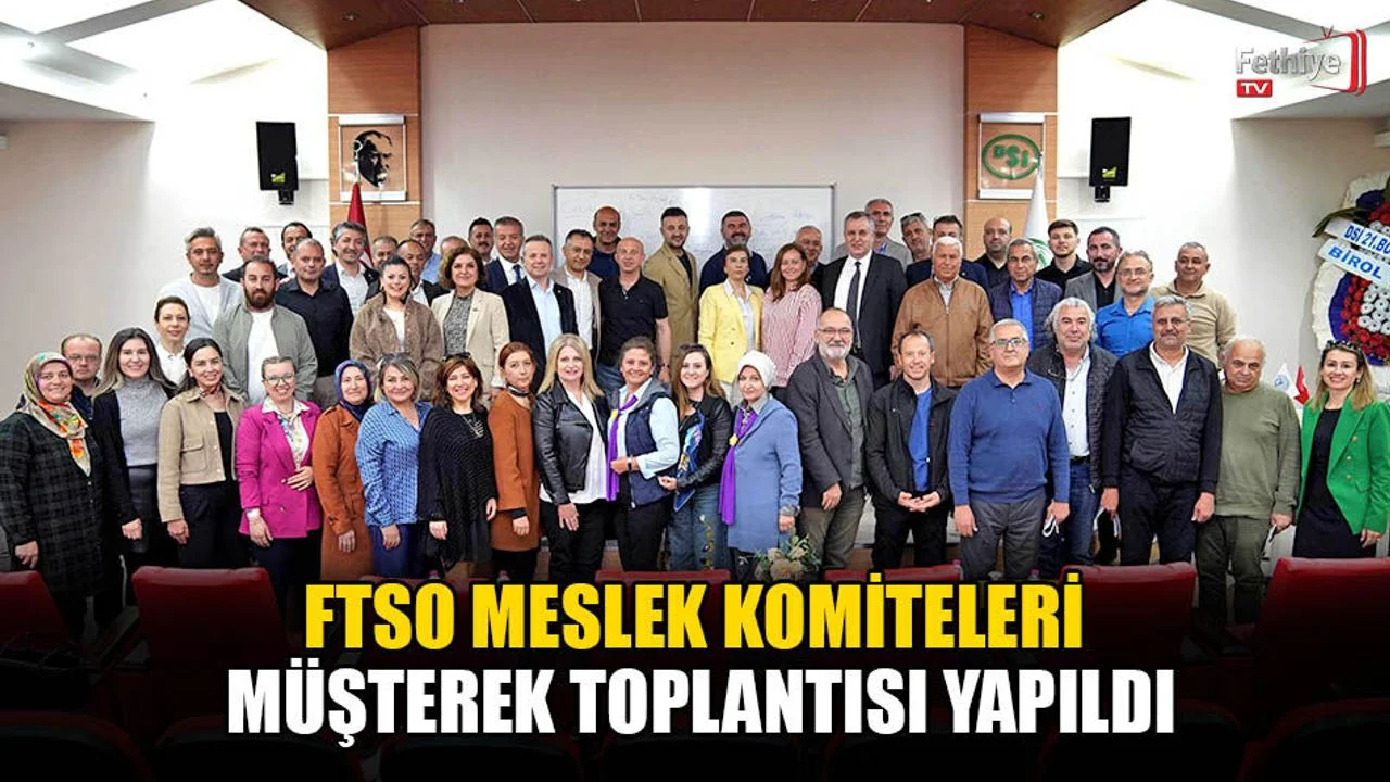 FTSO Meslek Komiteleri Müşterek Toplantısı Yapıldı