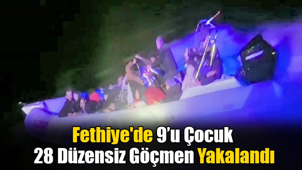 Fethiye'de 9’u Çocuk 28 Düzensiz Göçmen Yakalandı