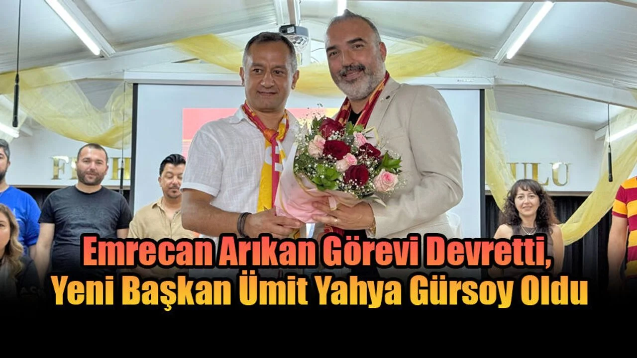 Fethiye Galatasaray Taraftarlar Derneği’nde Başkanlık Değişimi