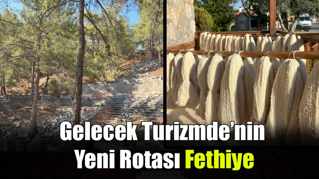 Gelecek Turizmde’nin Yeni Rotası Fethiye