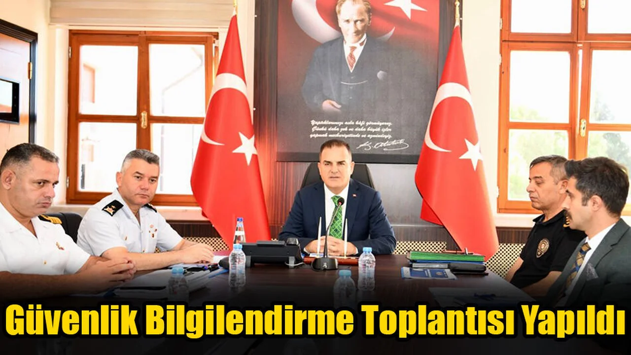 Muğla’da Güvenlik Bilgilendirme Toplantısı Yapıldı