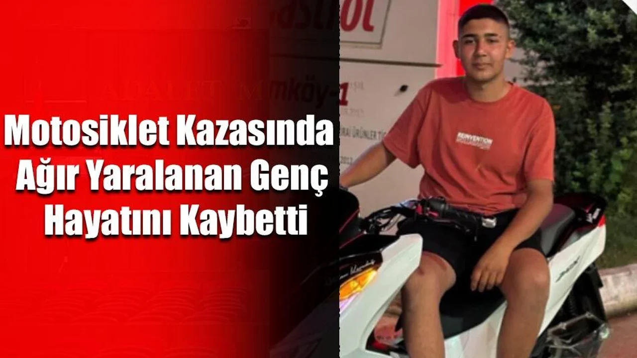 Motosiklet Kazasında Ağır Yaralanan Genç Hayatını Kaybetti