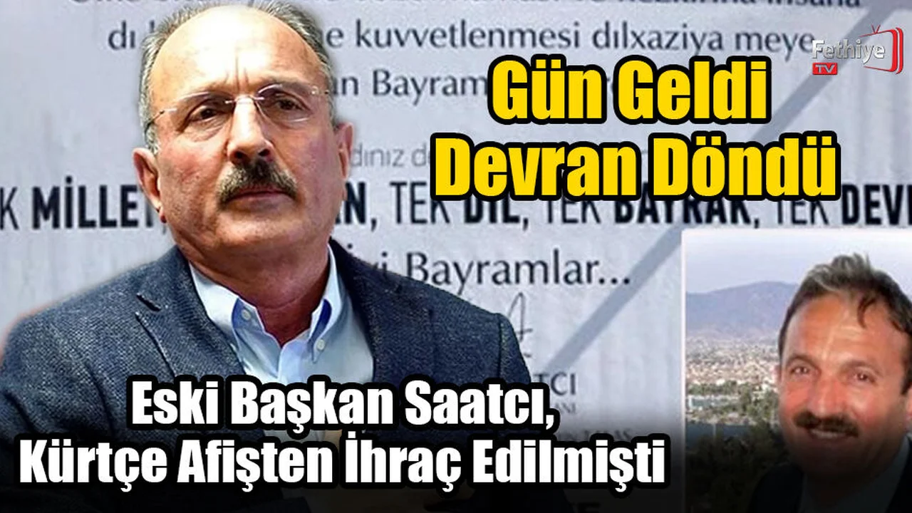 Eski Başkan Saatcı, Kürtçe Afişten İhraç Edilmişti
