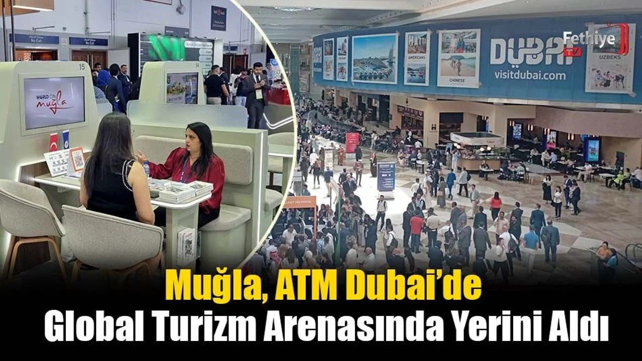 Muğla, ATM Dubai’de Global Turizm Arenasında Yerini Aldı