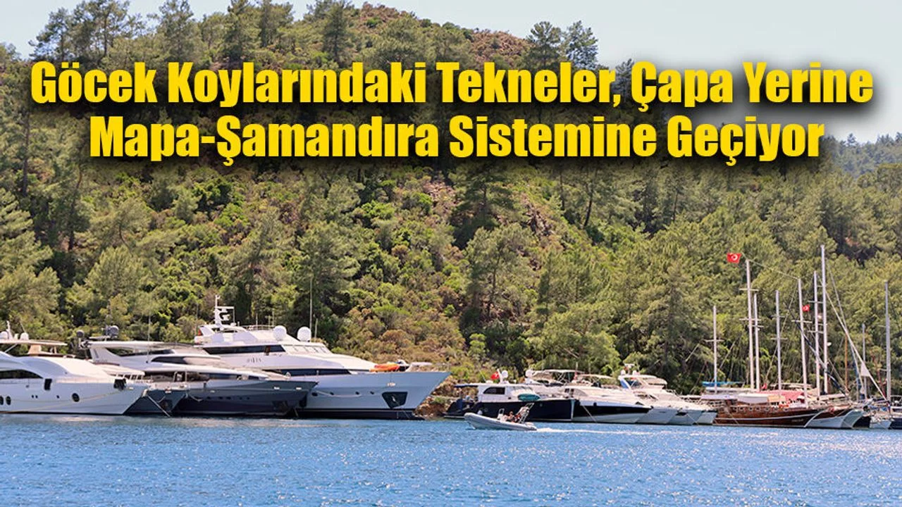 Göcek Koylarındaki Tekneler, Çapa Yerine Mapa-Şamandıra Sistemine Geçiyor
