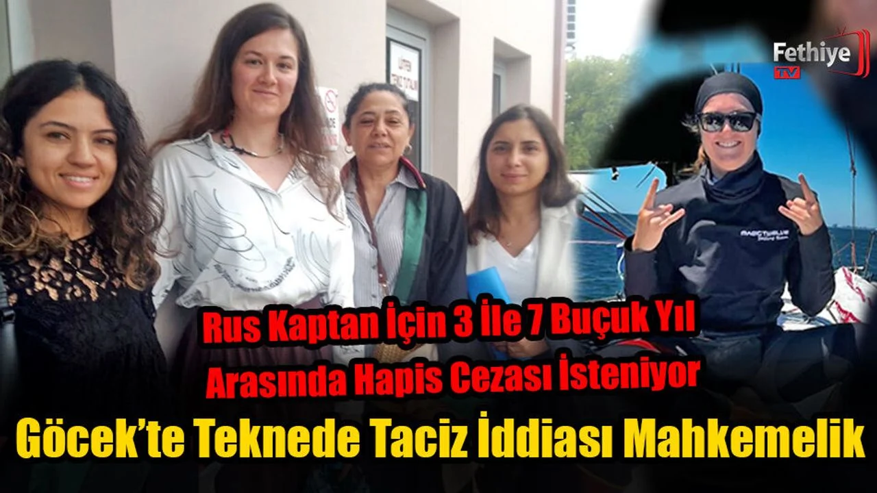 Göcek’te Teknede Taciz İddiası Mahkemelik