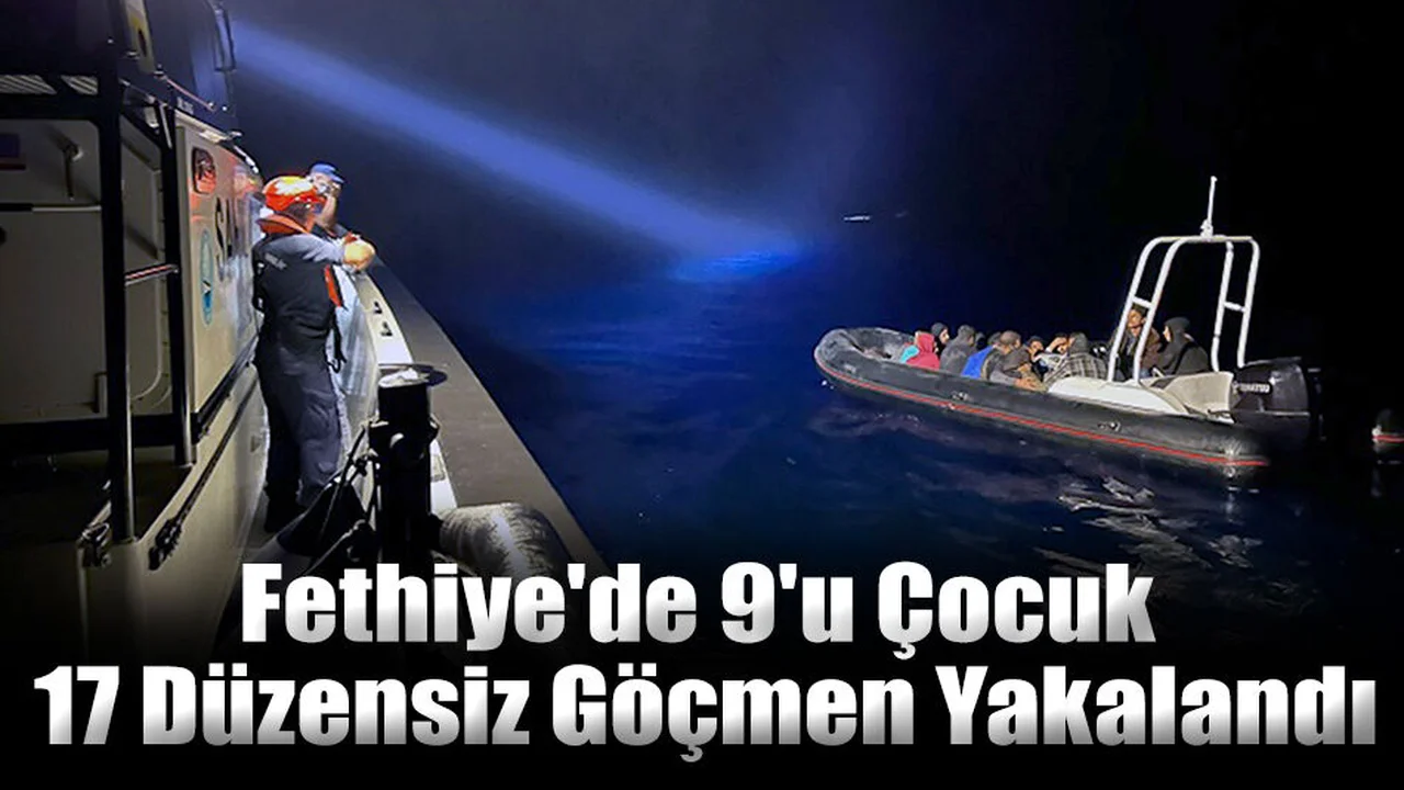 Fethiye'de 9'u Çocuk 17 Düzensiz Göçmen Yakalandı