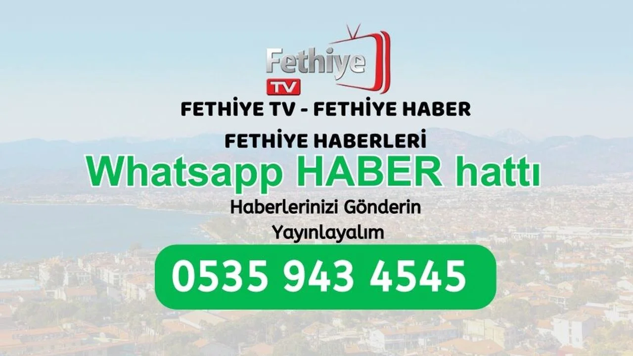 Fethiye Haber Whatsapp Hattı 0535 943 4545