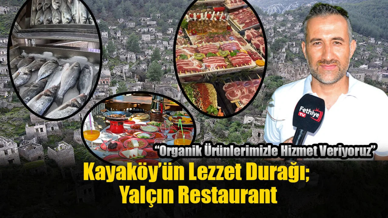 Kayaköy’ün Lezzet Durağı; Yalçın Restaurant