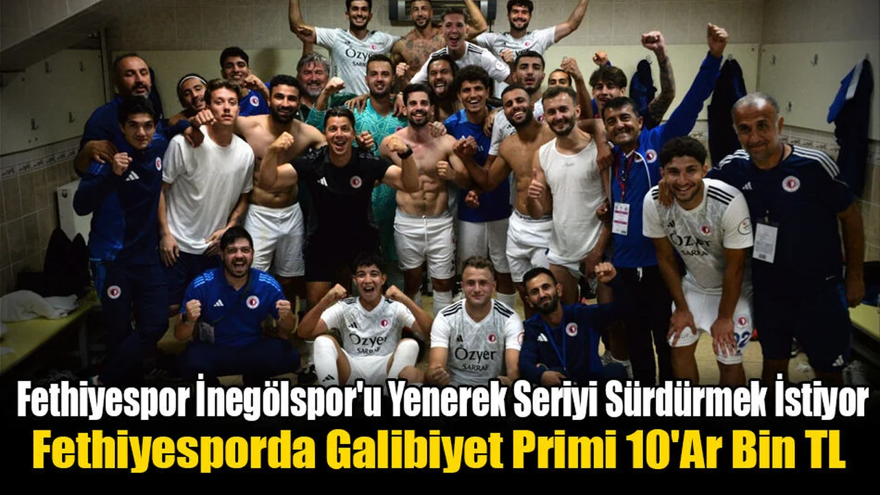 Fethiyespor İnegölspor'u Yenerek Seriyi Sürdürmek İstiyor