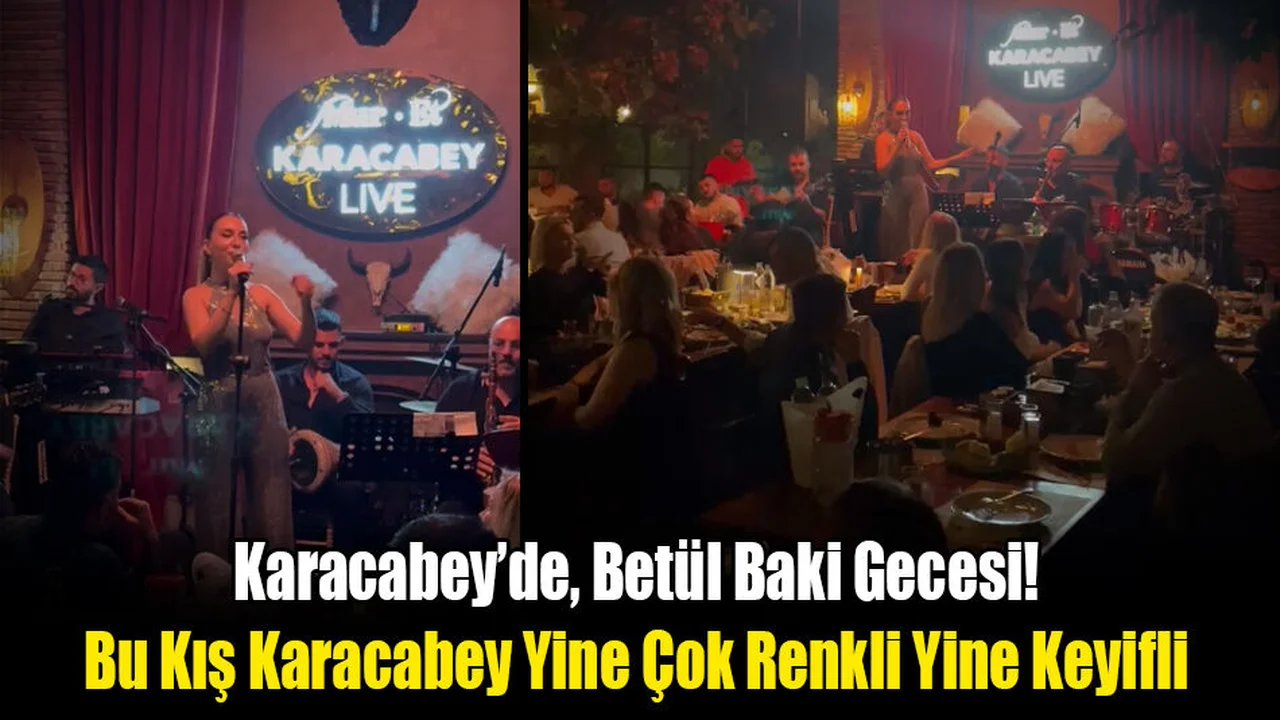Karacabey’de, Betül Baki Gecesi!
