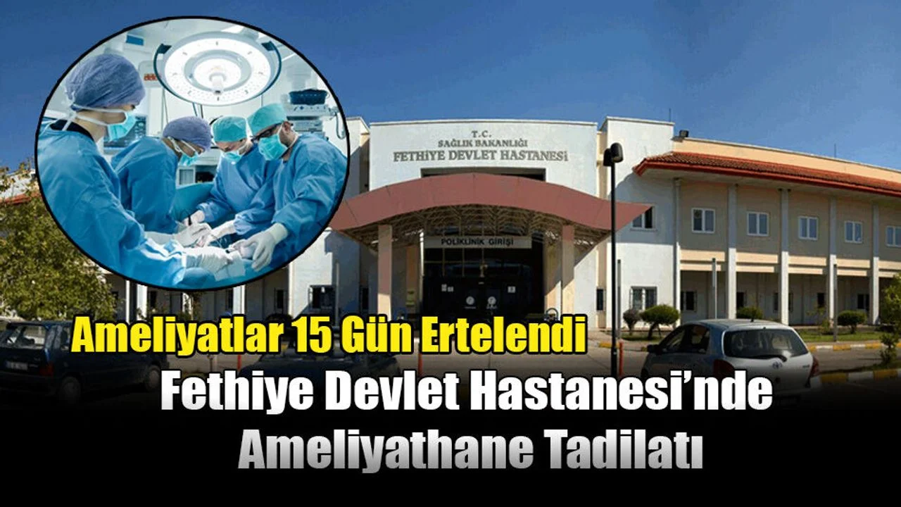 Fethiye Devlet Hastanesi’nde Ameliyathane Tadilatı