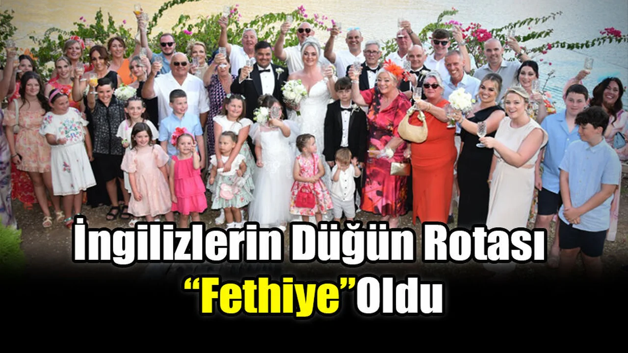 İngilizlerin Düğün Rotası "Fethiye" Oldu