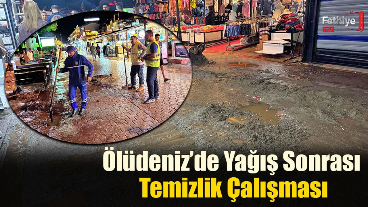 Ölüdeniz’de Yağış Sonrası Temizlik Çalışması