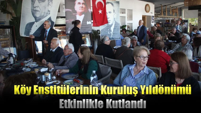 Köy Enstitülerinin Kuruluş Yıldönümü Etkinlikle Kutlandı