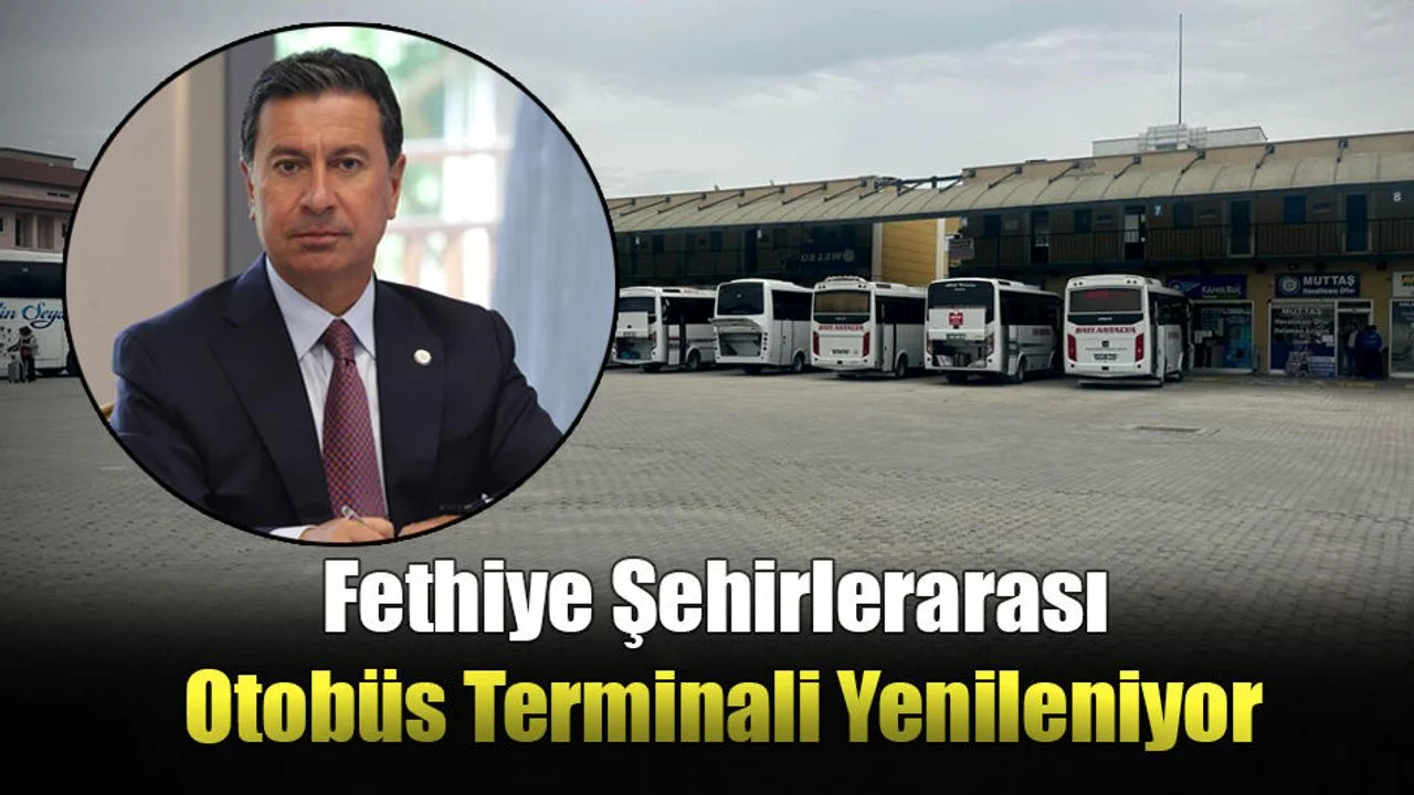 Fethiye Şehirlerarası Otobüs Terminali Yenileniyor