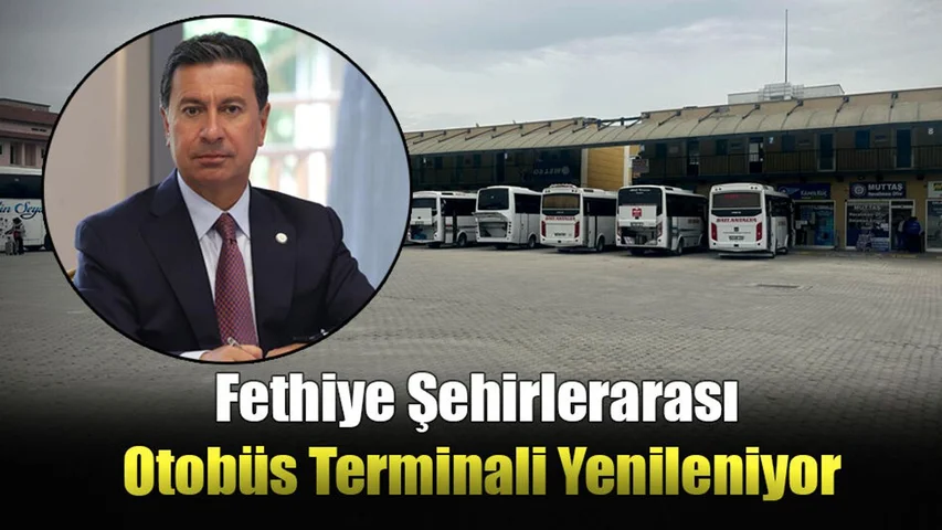 Fethiye Şehirlerarası Otobüs Terminali Yenileniyor