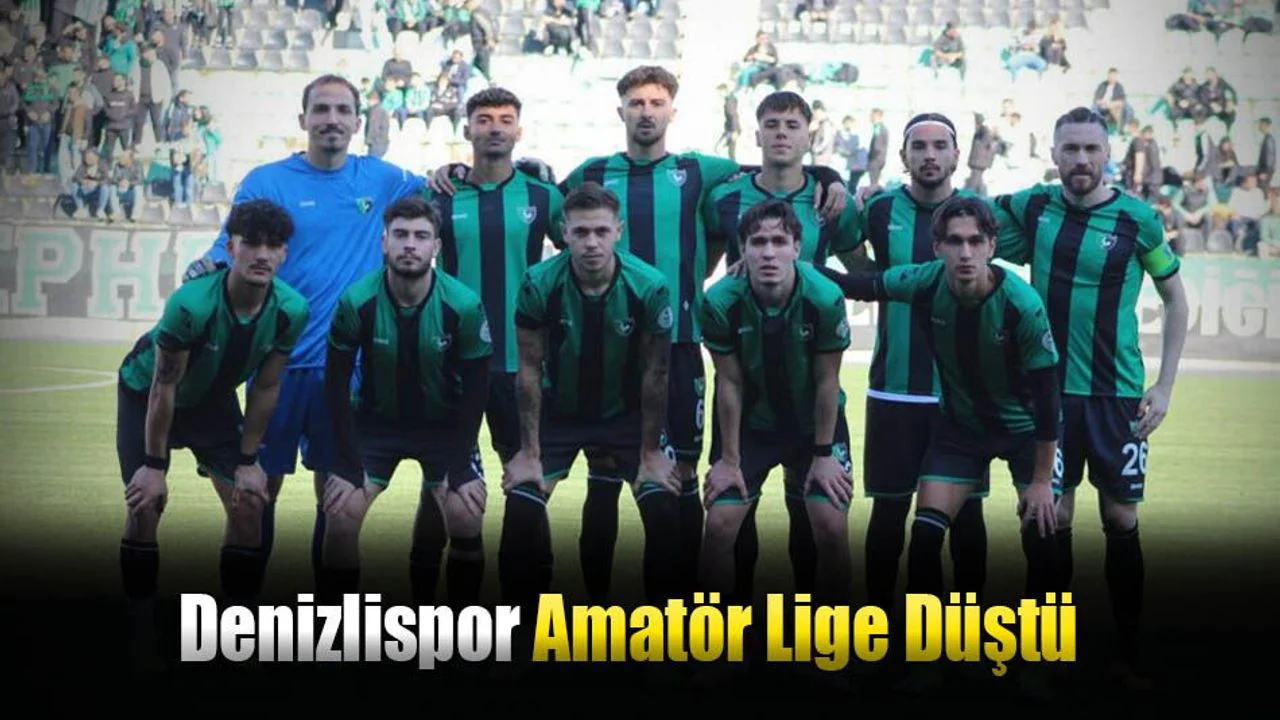 Denizlispor Amatör Lige Düştü