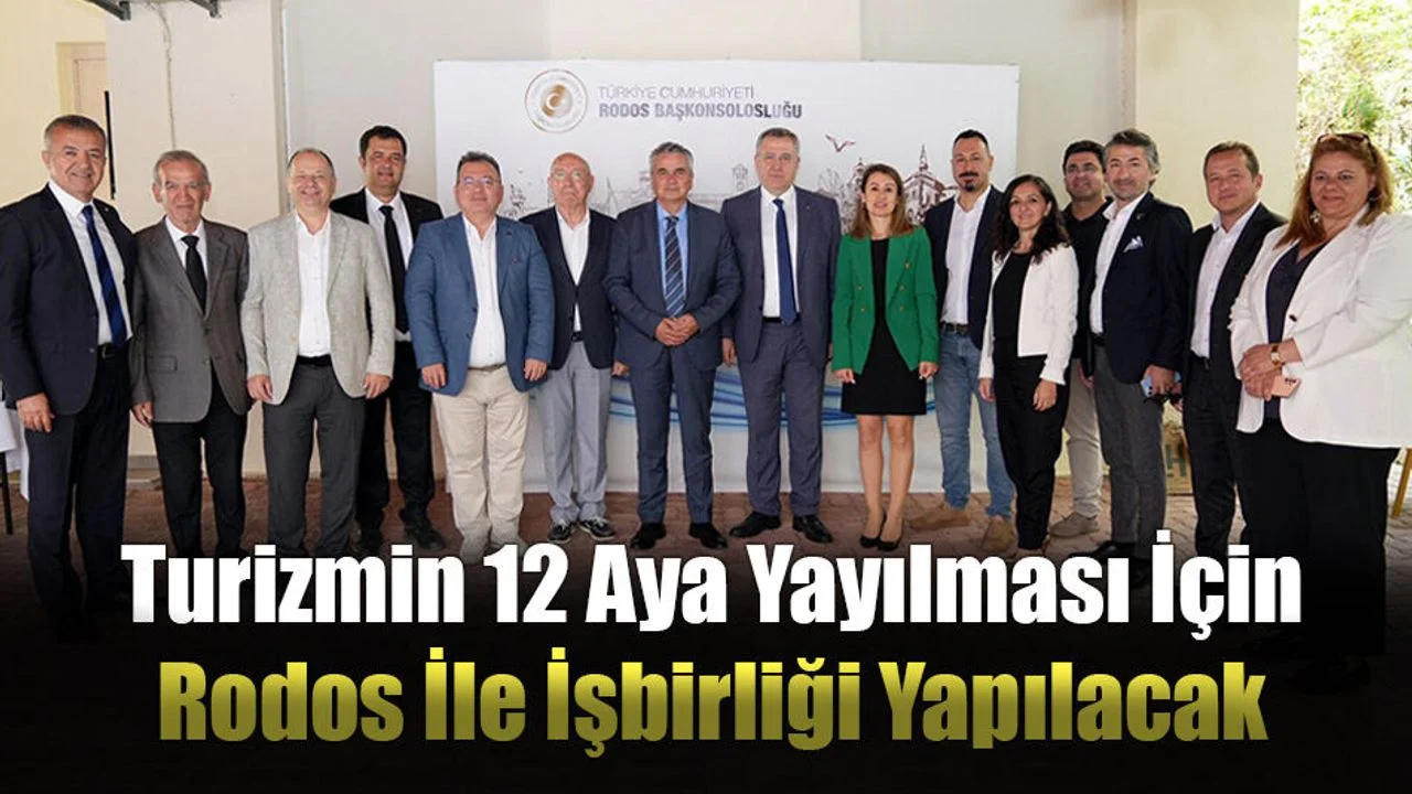 Turizmin 12 Aya Yayılması İçin Rodos İle İşbirliği Yapılacak