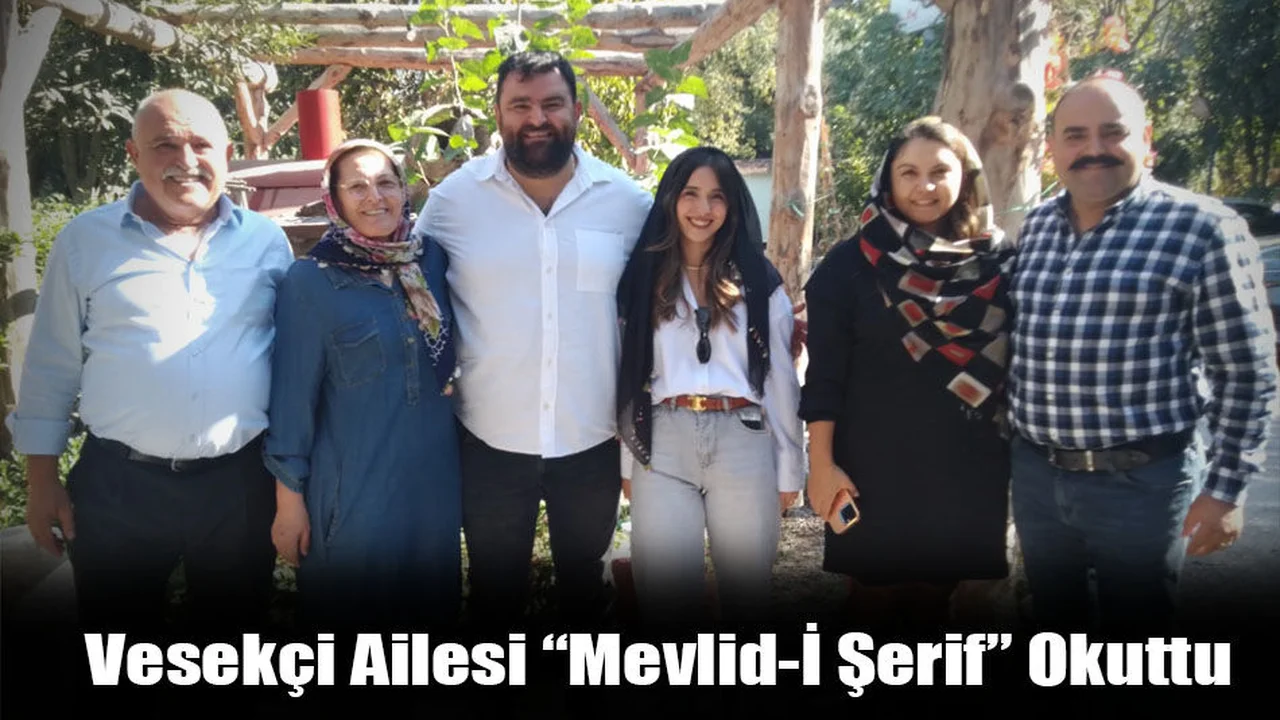 Vesekçi Ailesi “Mevlid-İ Şerif” Okuttu