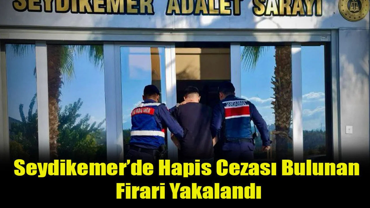 Seydikemer’de Hapis Cezası Bulunan Firari Yakalandı