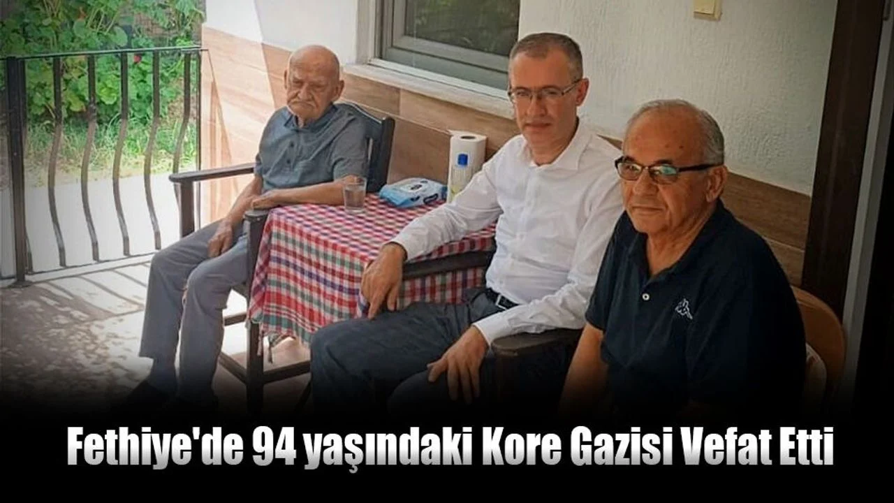 Fethiye'de 94 yaşındaki Kore Gazisi Vefat Etti