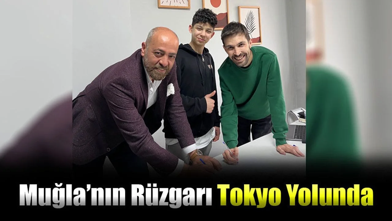 Muğla’nın Rüzgarı Tokyo Yolunda