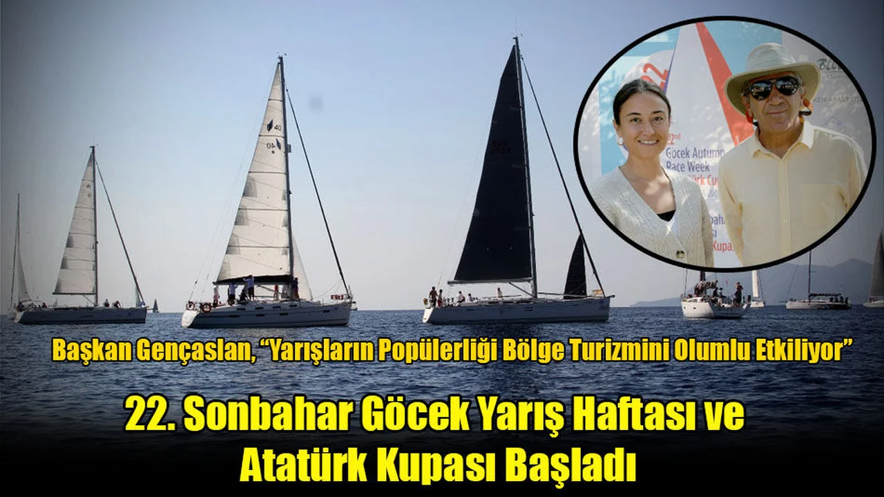22. Sonbahar Göcek Yarış Haftası ve Atatürk Kupası Başladı
