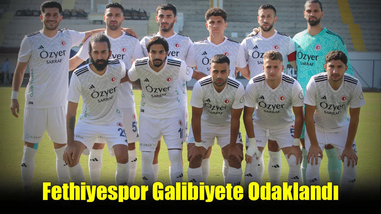 Fethiyespor Galibiyete Odaklandı