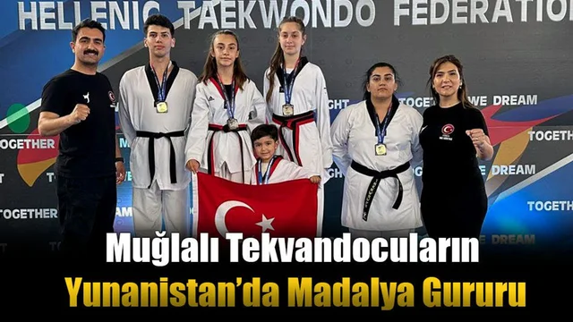 Muğlalı Tekvandocuların Yunanistan’da Madalya Gururu