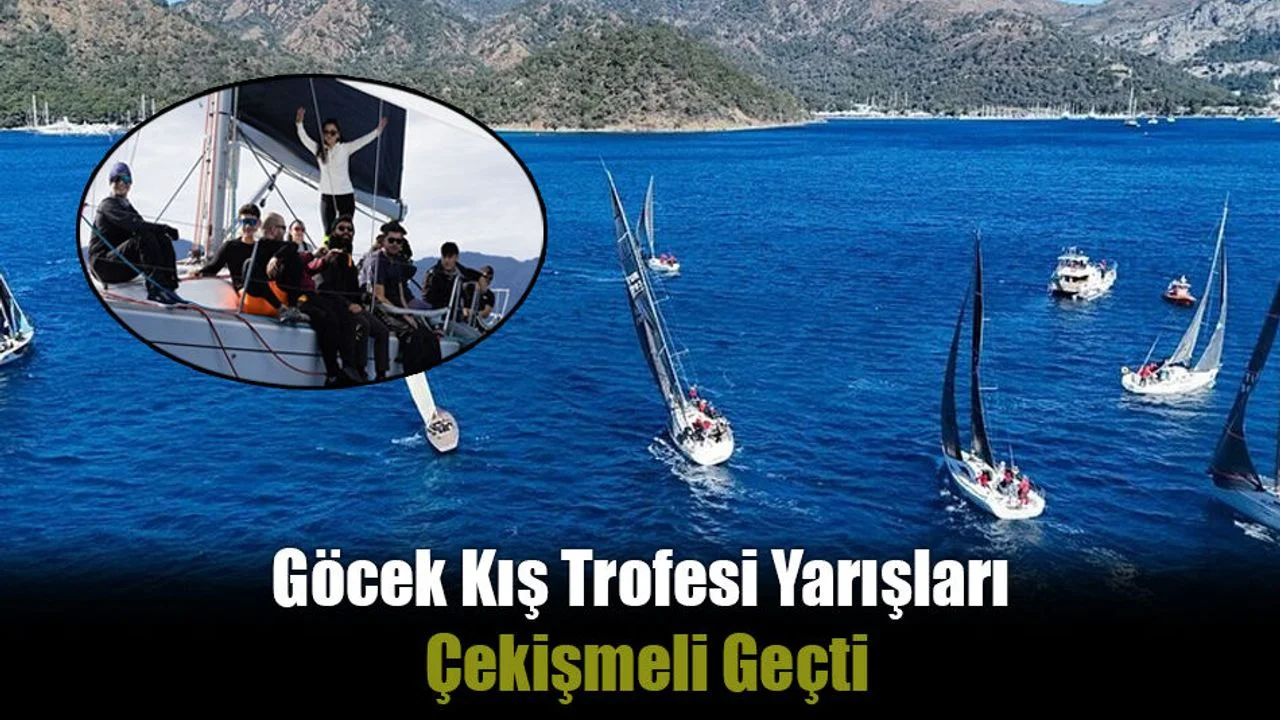 Göcek Kış Trofesi Yarışları Çekişmeli Geçti