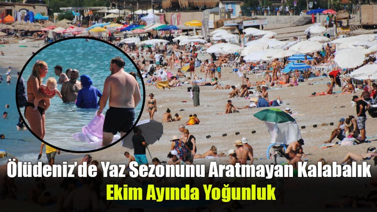 Ölüdeniz’de Ekim Ayında da Yaz Devam Ediyor